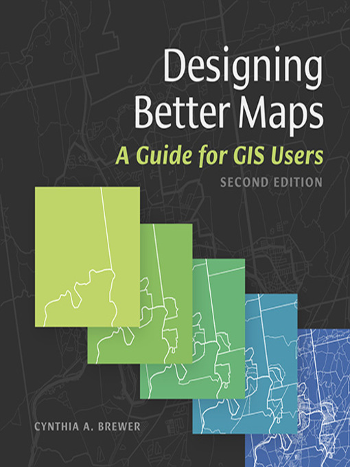 Title details for Designing Better Maps by Cynthia A. Brewer - Available